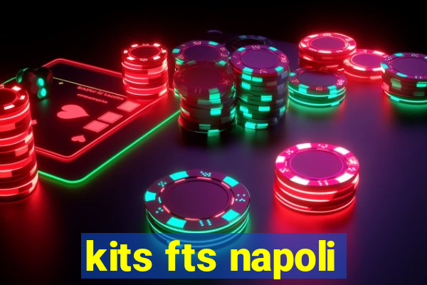 kits fts napoli